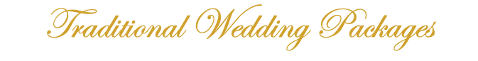 Traditional Wedding Packages